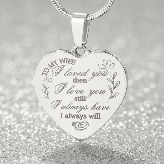 To My Wife, I Love You Always I Customizable Engraved Heart Necklace