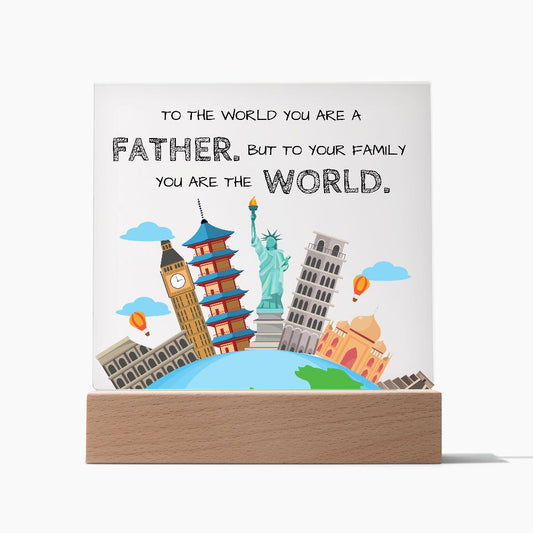 Father | You Mean The World To Us-Acrylic Plaque